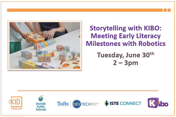 Storytelling with KIBO: Meeting Early Literacy Milestones with Robotics