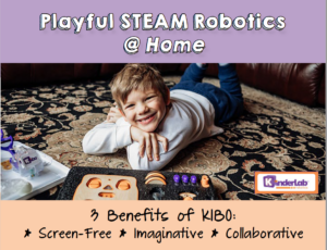 Playful STEAM Robotics at Home – Learn the 3 Benefits of KIBO