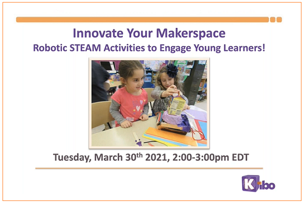 Innovate your Makerspace: Robotic STEAM Activities to Engage Young Learners!